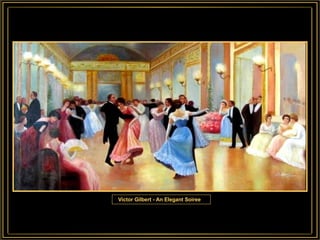 Victor Gilbert - An Elegant Soiree  