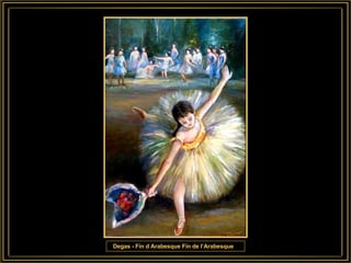 Degas - Fin d Arabesque Fin de l’Arabesque  