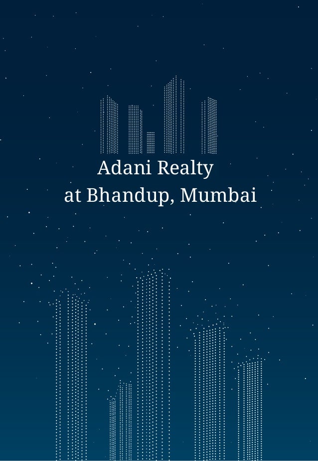 Adani Realty
at Bhandup, Mumbai
 