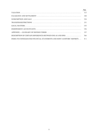 Page
TAXATION . . . . . . . . . . . . . . . . . . . . . . . . . . . . . . . . . . . . . . . . . . . . . . . . . . . . . . . . . . . . . . . . . . . . . . . . . . 313
CLEARANCE AND SETTLEMENT . . . . . . . . . . . . . . . . . . . . . . . . . . . . . . . . . . . . . . . . . . . . . . . . . . . . . . 320
SUBSCRIPTION AND SALE . . . . . . . . . . . . . . . . . . . . . . . . . . . . . . . . . . . . . . . . . . . . . . . . . . . . . . . . . . . 324
TRANSFER RESTRICTIONS . . . . . . . . . . . . . . . . . . . . . . . . . . . . . . . . . . . . . . . . . . . . . . . . . . . . . . . . . . . 331
LEGAL MATTERS . . . . . . . . . . . . . . . . . . . . . . . . . . . . . . . . . . . . . . . . . . . . . . . . . . . . . . . . . . . . . . . . . . . . 335
INDEPENDENT ACCOUNTANTS . . . . . . . . . . . . . . . . . . . . . . . . . . . . . . . . . . . . . . . . . . . . . . . . . . . . . . . 336
APPENDIX — GLOSSARY OF DEFINED TERMS . . . . . . . . . . . . . . . . . . . . . . . . . . . . . . . . . . . . . . . . . 337
DESCRIPTION OF CERTAIN DIFFERENCES BETWEEN IND AS AND IFRS . . . . . . . . . . . . . . . . . . 364
INDEX TO CONSOLIDATED FINANCIAL STATEMENTS AND JOINT AUDITORS’ REPORTS . . . F-1
ii
 