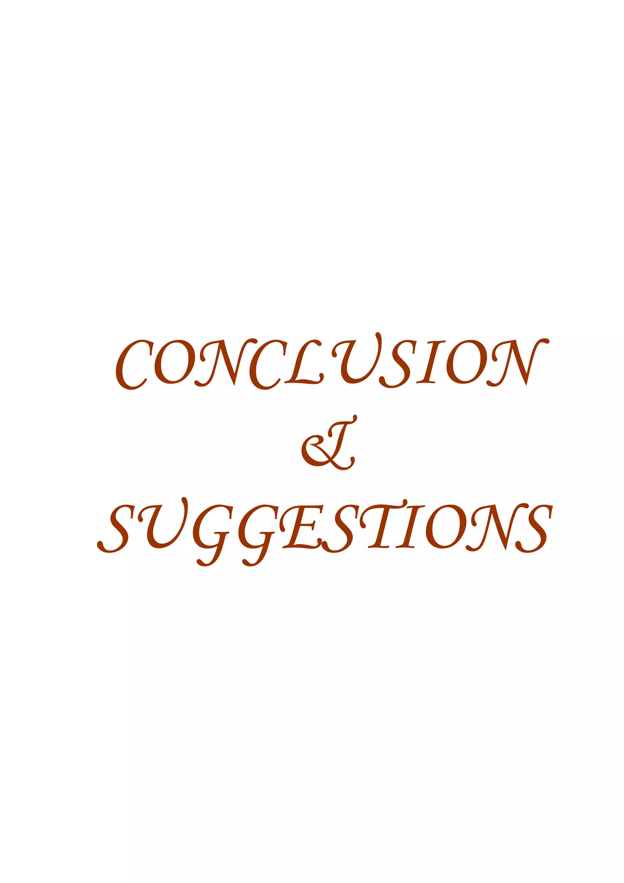 CONCLUSION
&
SUGGESTIONS
 