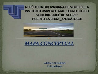 MAPA CONCEPTUAL
ADAN GALLARDO
C.I 21.081.972
 