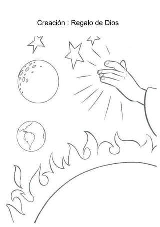 Creación : Regalo de Dios
 
