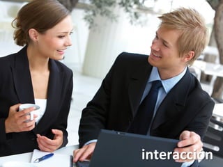 interacción	
  
 