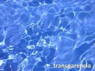 transparencia	
  
 