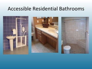 Accessible Residential Bathrooms 