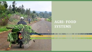 AGRI- FOOD
SYSTEMS
 