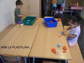 AMB LA PLASTILINA...
 