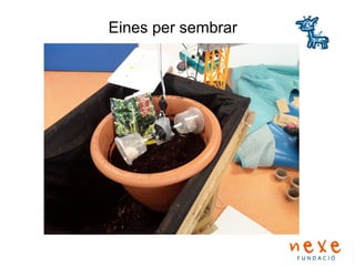 Eines per sembrar
 