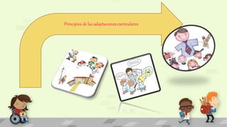 Principios de las adaptaciones curriculares
 