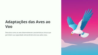 Adaptações das Aves ao Voo: Estruturas e Funções Evolutivas para o Voo ...