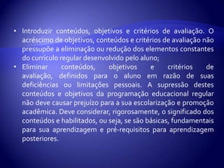 À introdução de atividades prévias que preparam o aluno para novas aprendizagens;