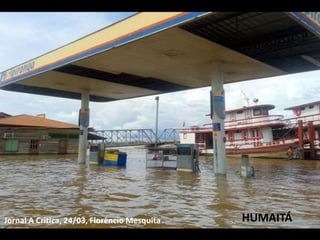 Jornal A Critica, 24/03, Florêncio Mesquita HUMAITÁ 
 