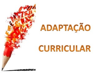 Adaptação curricular - EE PROFESSORA JADYR G. CASTRO