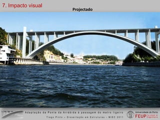 4. Análise e pré-dimensionamentoArmaduras longitudinais (secções de armadura máxima)Adaptação da Ponte da Arrábida à passagem do metro ligeiroTiago Pinto – Dissertação em Estruturas - MIEC 2011