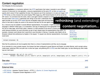 rethinking (and extending)
    content negotiation...




           http://en.wikipedia.org/wiki/Content_negotiation
 