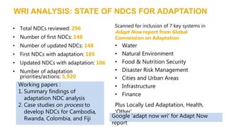 ANALYSIS FRAMEWORK: UPDATED ADAPTATION
NDCS
WRI developed a qualitative framework for assessing changes in the
adaptation ...