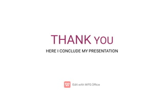 THANK YOU
HERE I CONCLUDE MY PRESENTATION
 