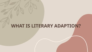 Adaptation of a Literary Text using multimedia.pptx