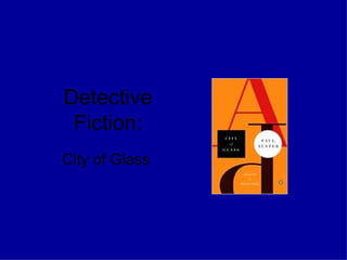 Detective Fiction: City of Glass 