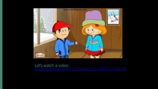 Let’s watch a video
https://www.youtube.com/watch?v=LB8nLZmxN_M
 