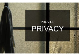 PROVIDE

PRIVACY
 