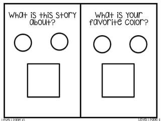 What is this story
about?
What is your
favorite color?
Level 1 Page 11
 