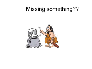 Missing something??
 
