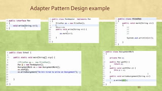 11
Adapter Pattern Design example
 