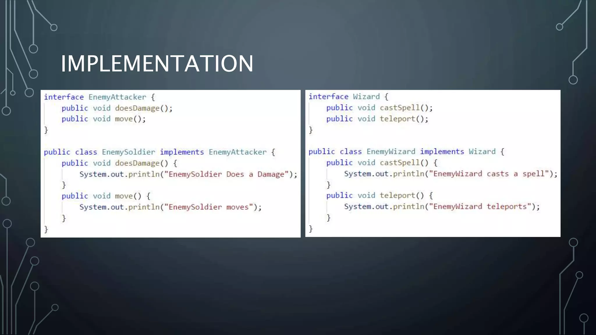 IMPLEMENTATION
 