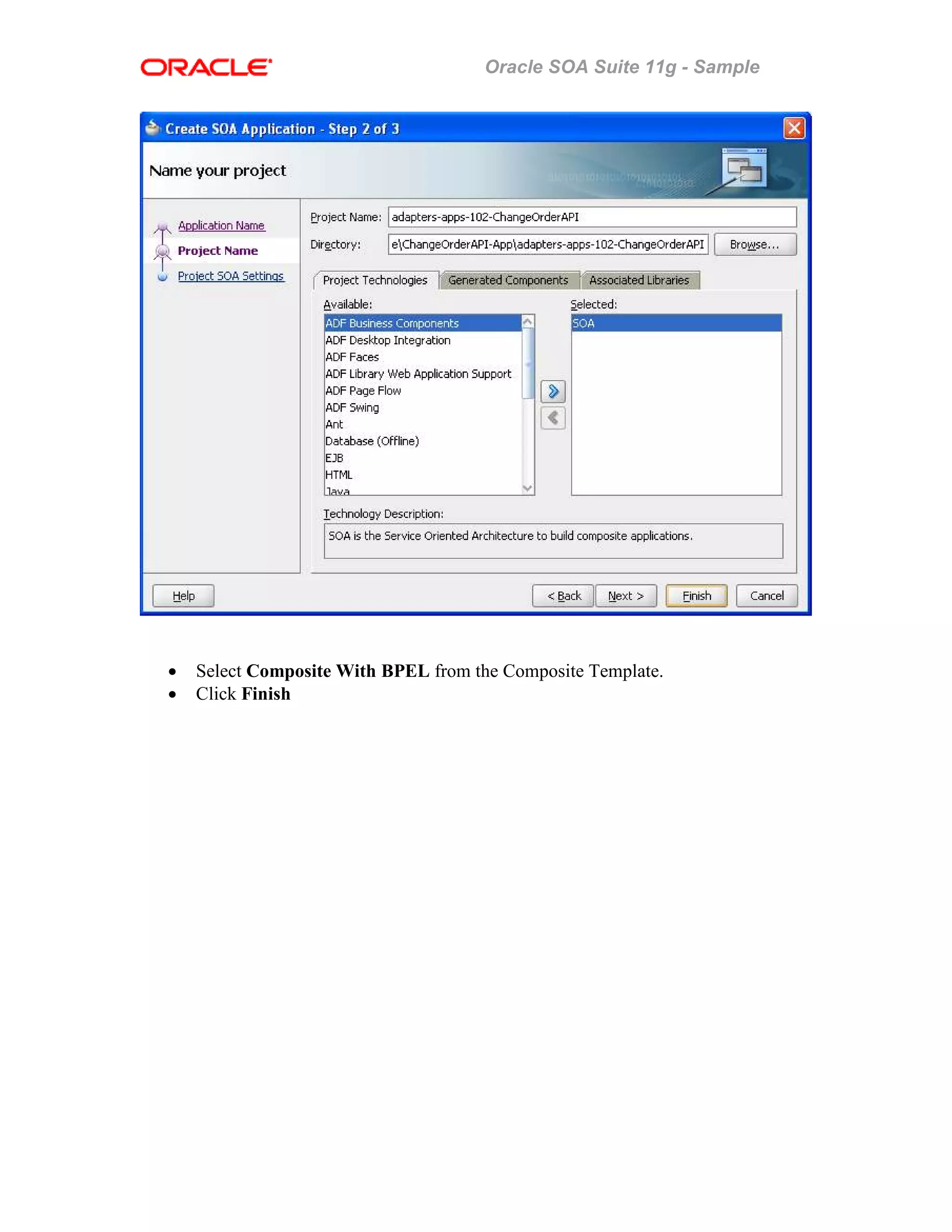 Oracle SOA Suite 11g - Sample
• Select Composite With BPEL from the Composite Template.
• Click Finish
 