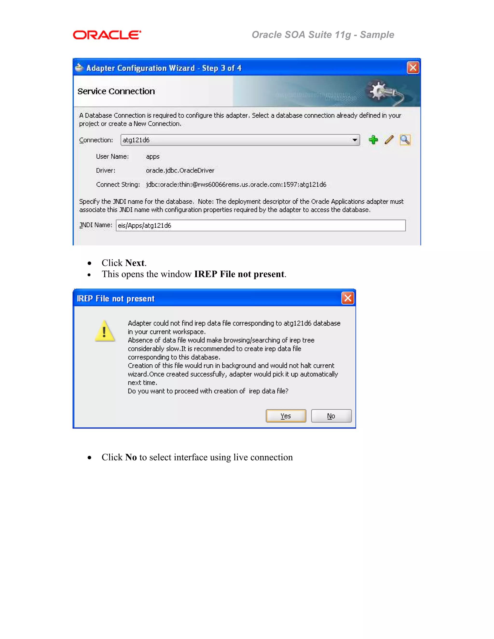 Oracle SOA Suite 11g - Sample
• Click Next.
• This opens the window IREP File not present.
• Click No to select interface using live connection
 