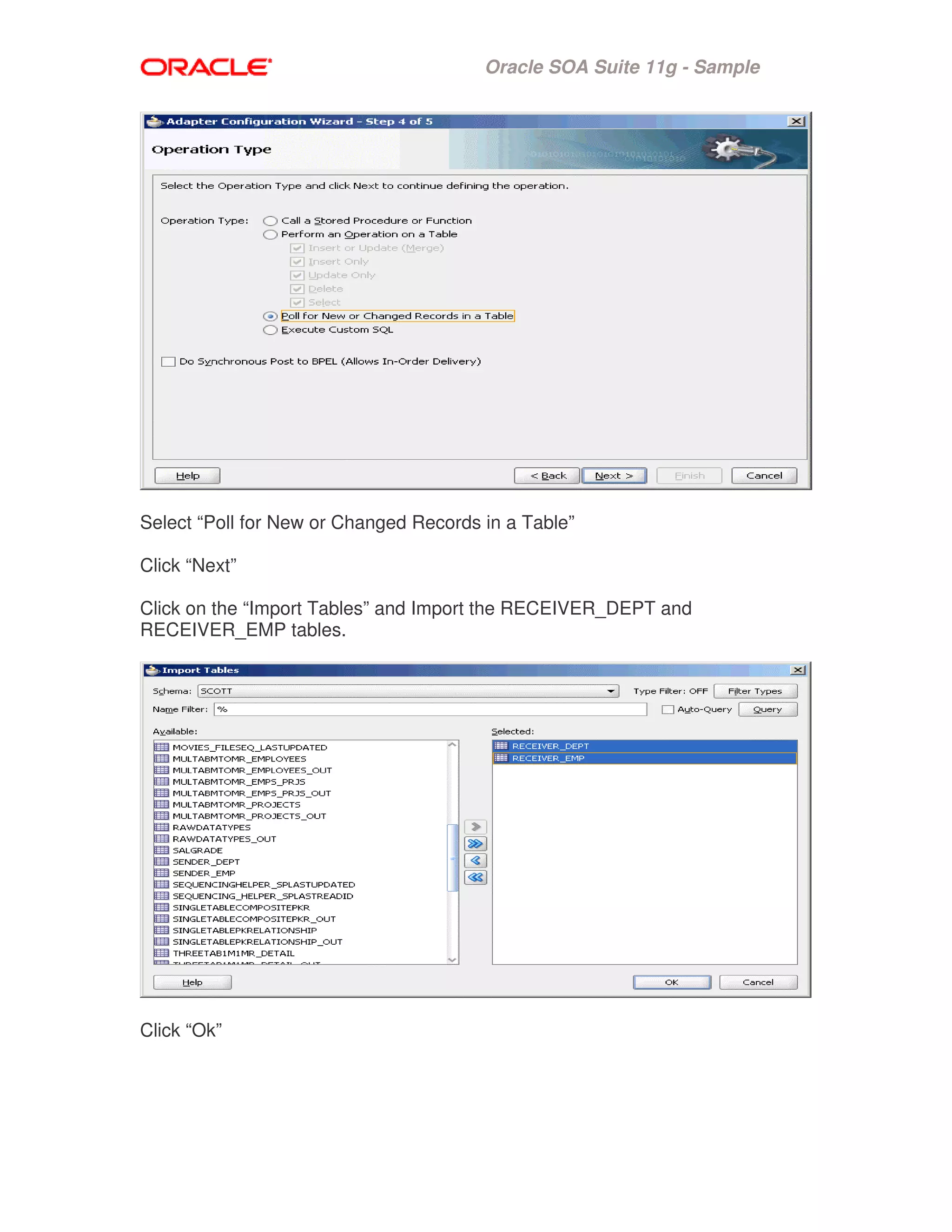 Oracle SOA Suite 11g - Sample
Select “Poll for New or Changed Records in a Table”
Click “Next”
Click on the “Import Tables” and Import the RECEIVER_DEPT and
RECEIVER_EMP tables.
Click “Ok”
 