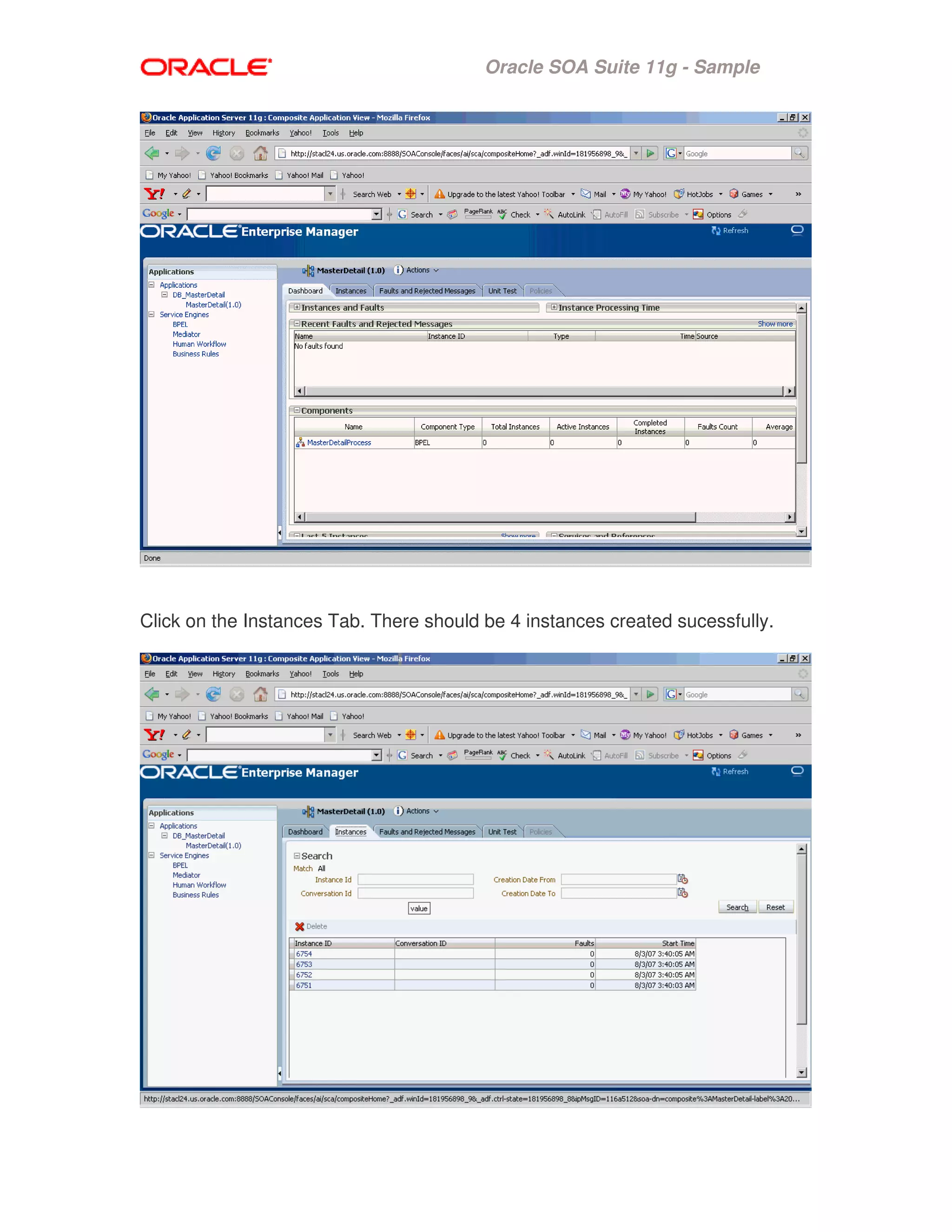 Oracle SOA Suite 11g - Sample
Click on the Instances Tab. There should be 4 instances created sucessfully.
 