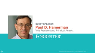 © KRONOS INCORPORATED │ SEPTEMBER 28, 2016 │© KRONOS INCORPORATED │ SEPTEMBER 28, 2016 │
Paul D. Hamerman
Vice President and Principal Analyst
GUEST SPEAKER
 