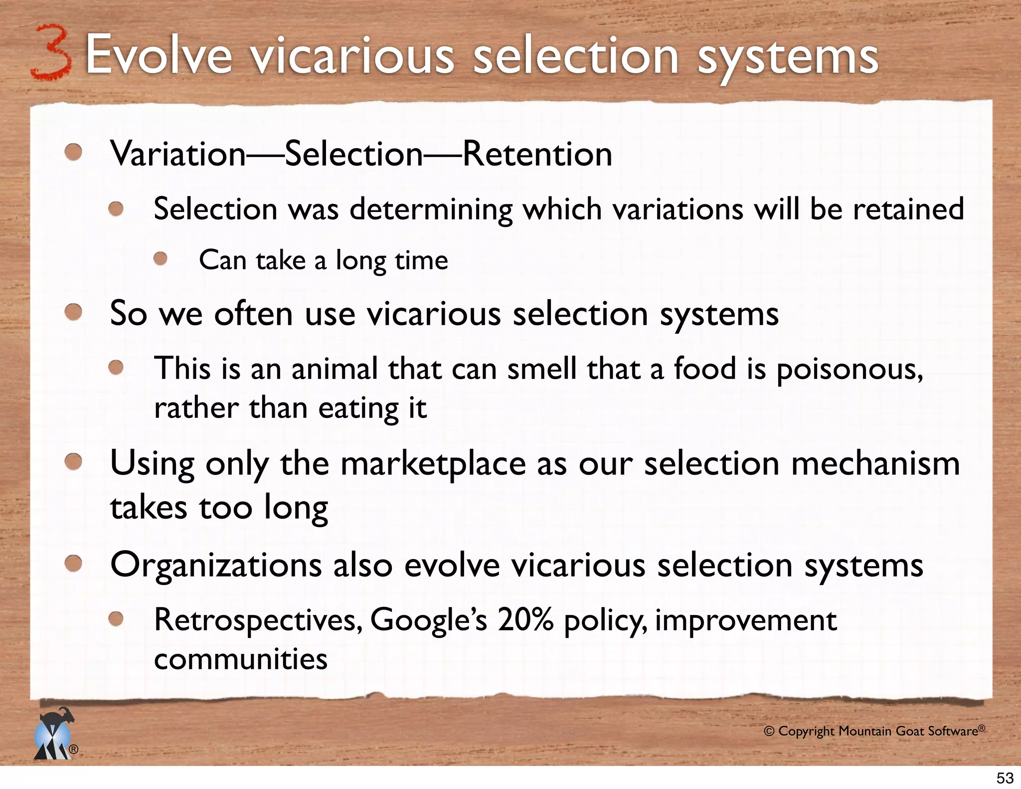 © Copyright Mountain Goat Software®
®
Can take a long time
rather than eating it
takes too long
53
 