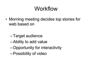 ImportantNot all stories need to go onlineOffer a minimalist but rich offering of only the top stories and featuresDon’t try to do everythingStart small and growIt’s all about sustainability.