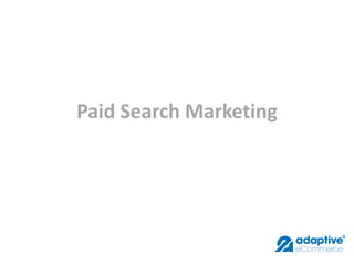 Paid Search Marketing
 