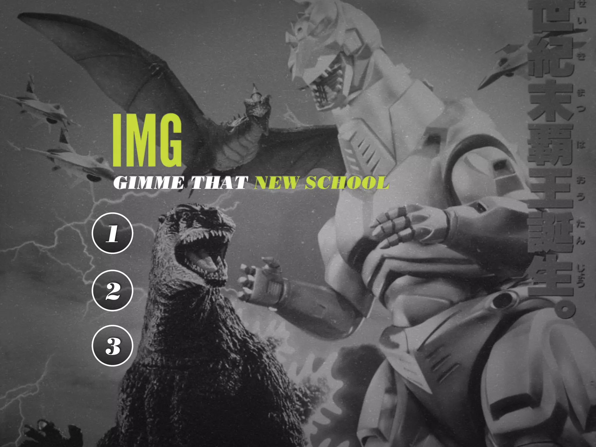 IMG
GIMME THAT NEW SCHOOL

1

2

3
 