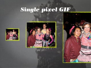 Single pixel GIF
 