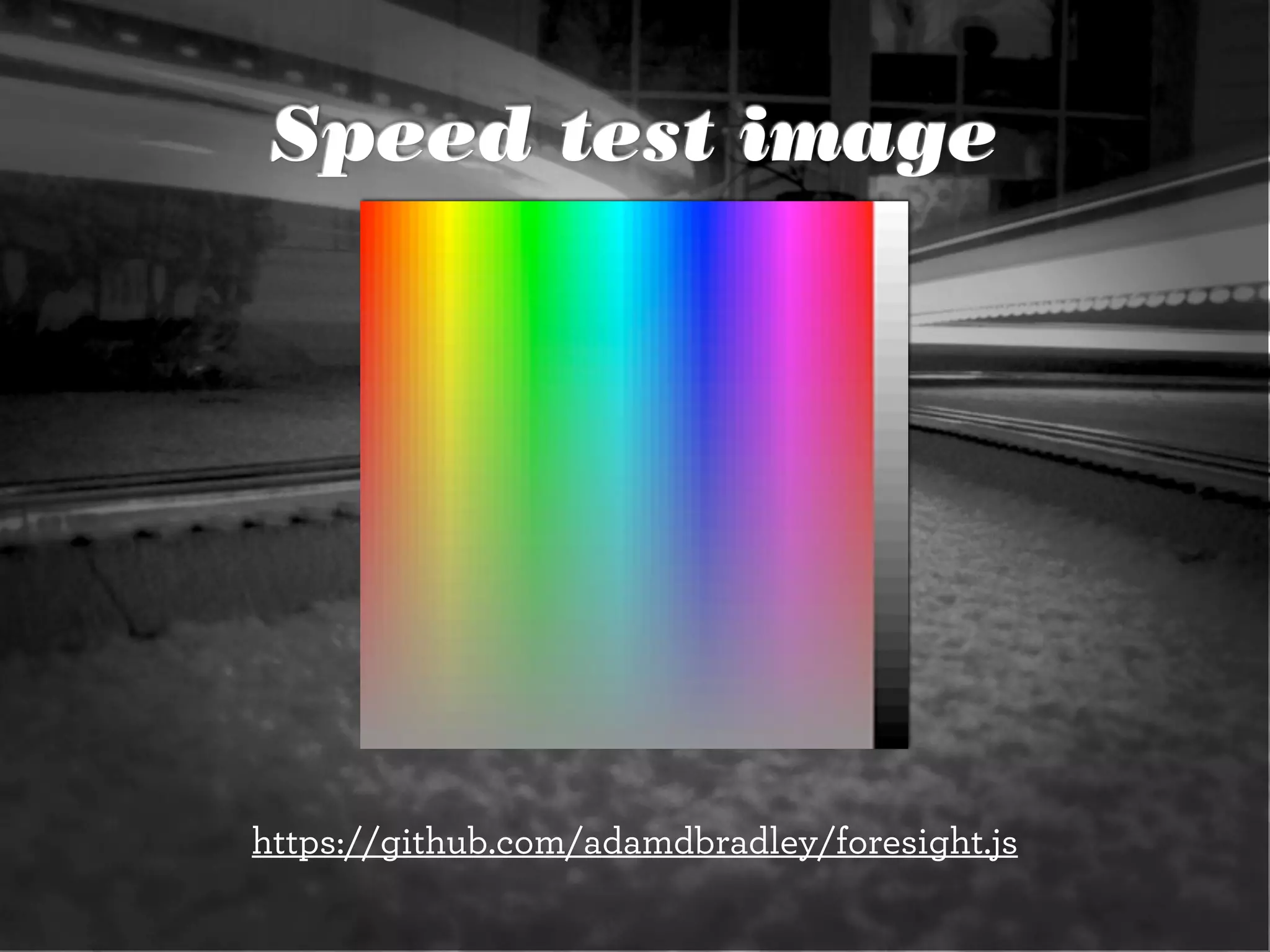 Speed test image
https://github.com/adamdbradley/foresight.js
 