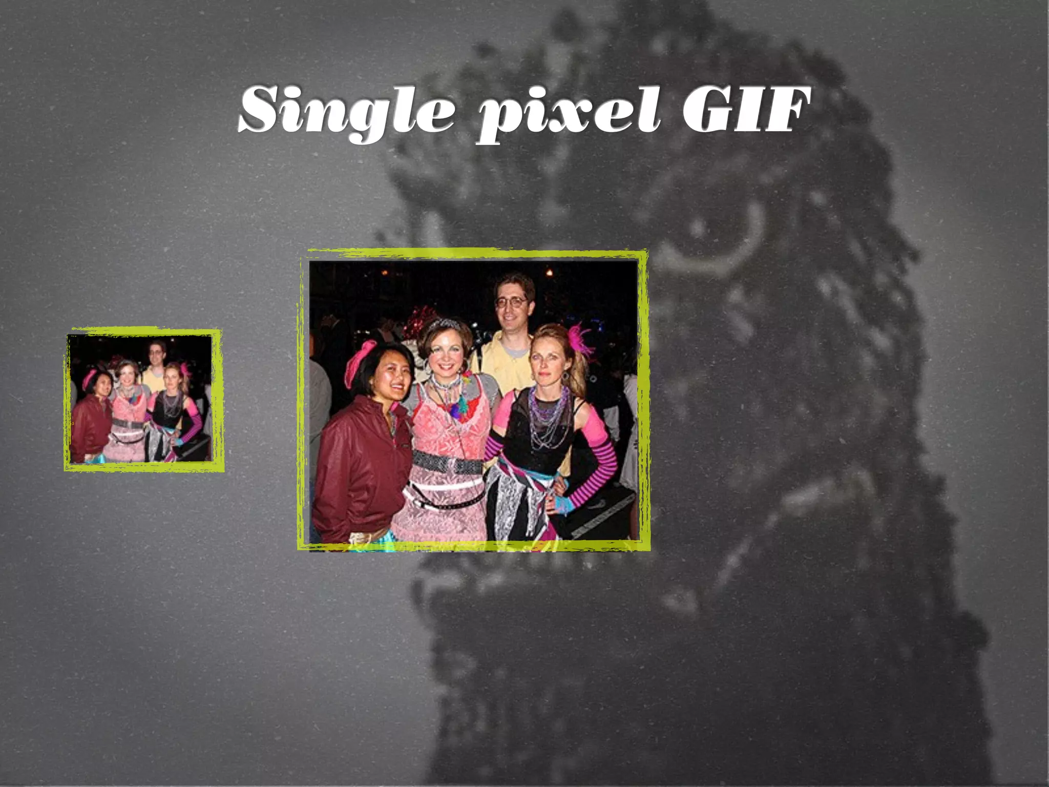 Single pixel GIF
 