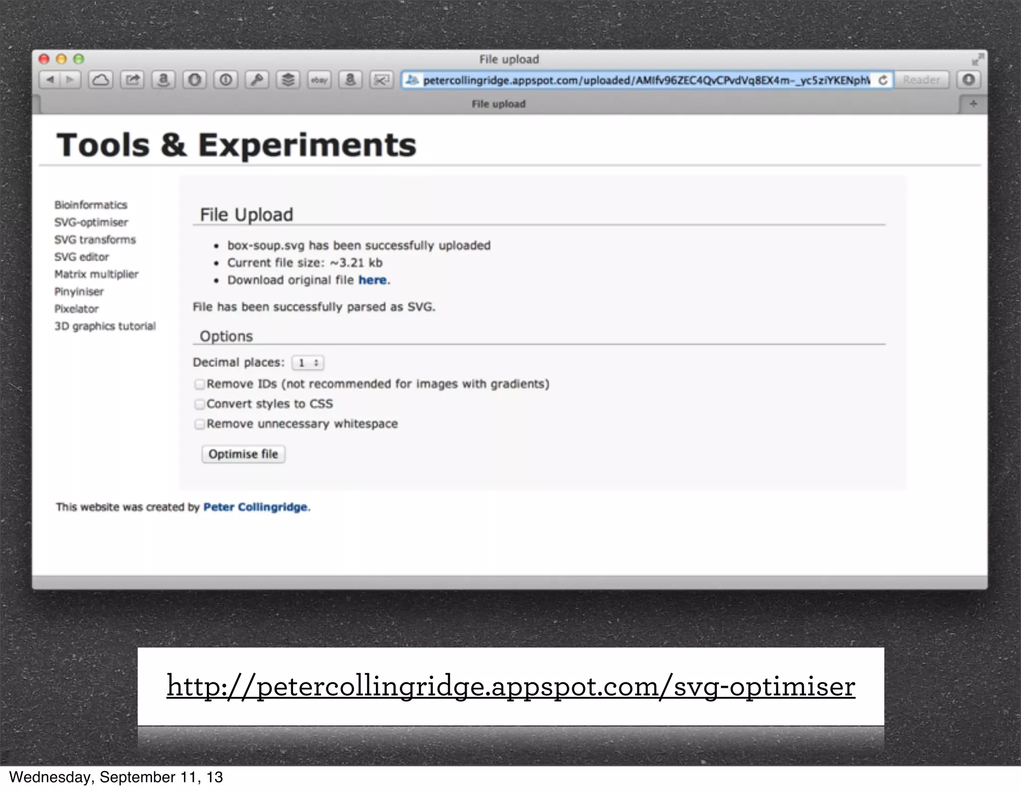 http://petercollingridge.appspot.com/svg-optimiser
Wednesday, September 11, 13
 