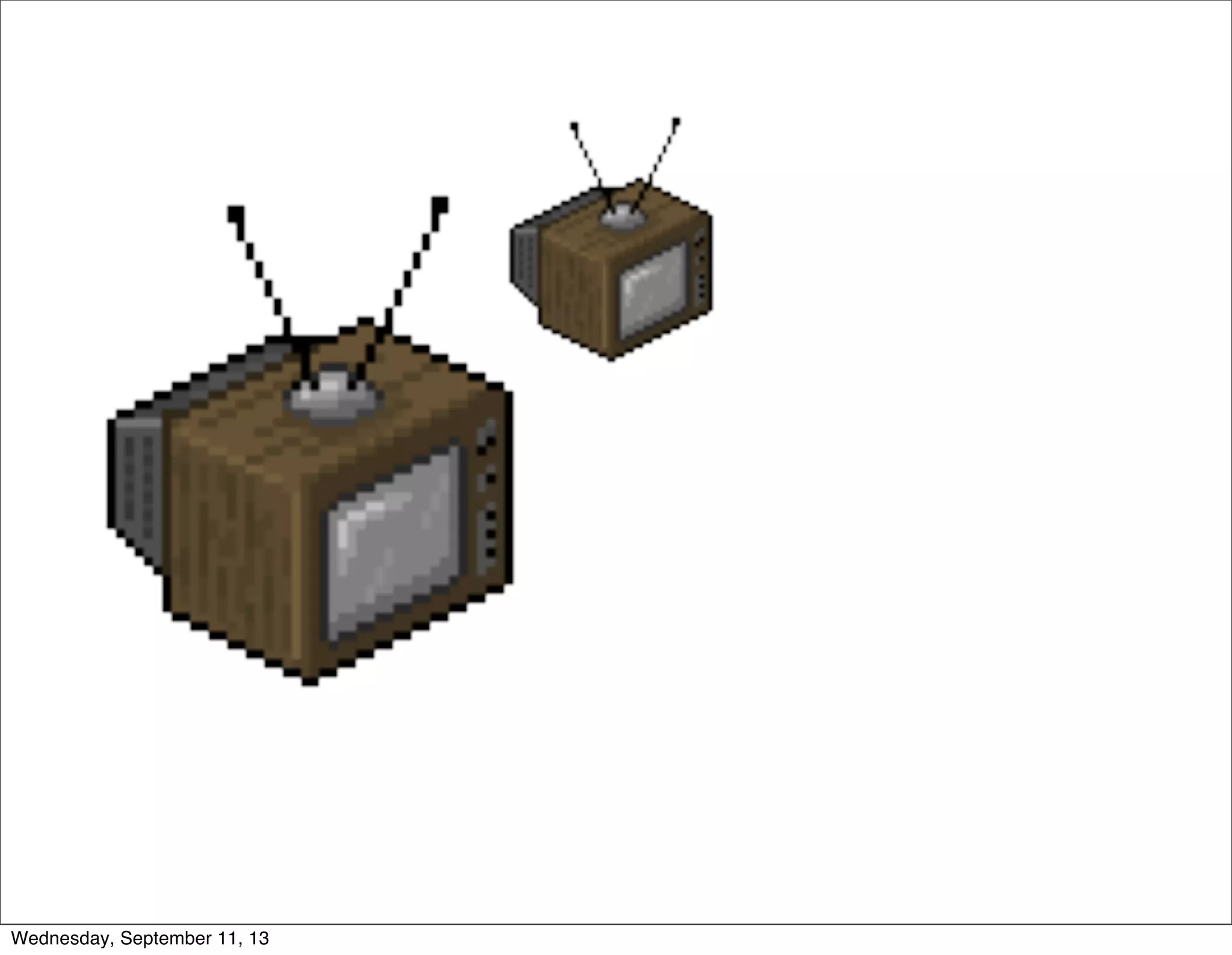 Wednesday, September 11, 13
 