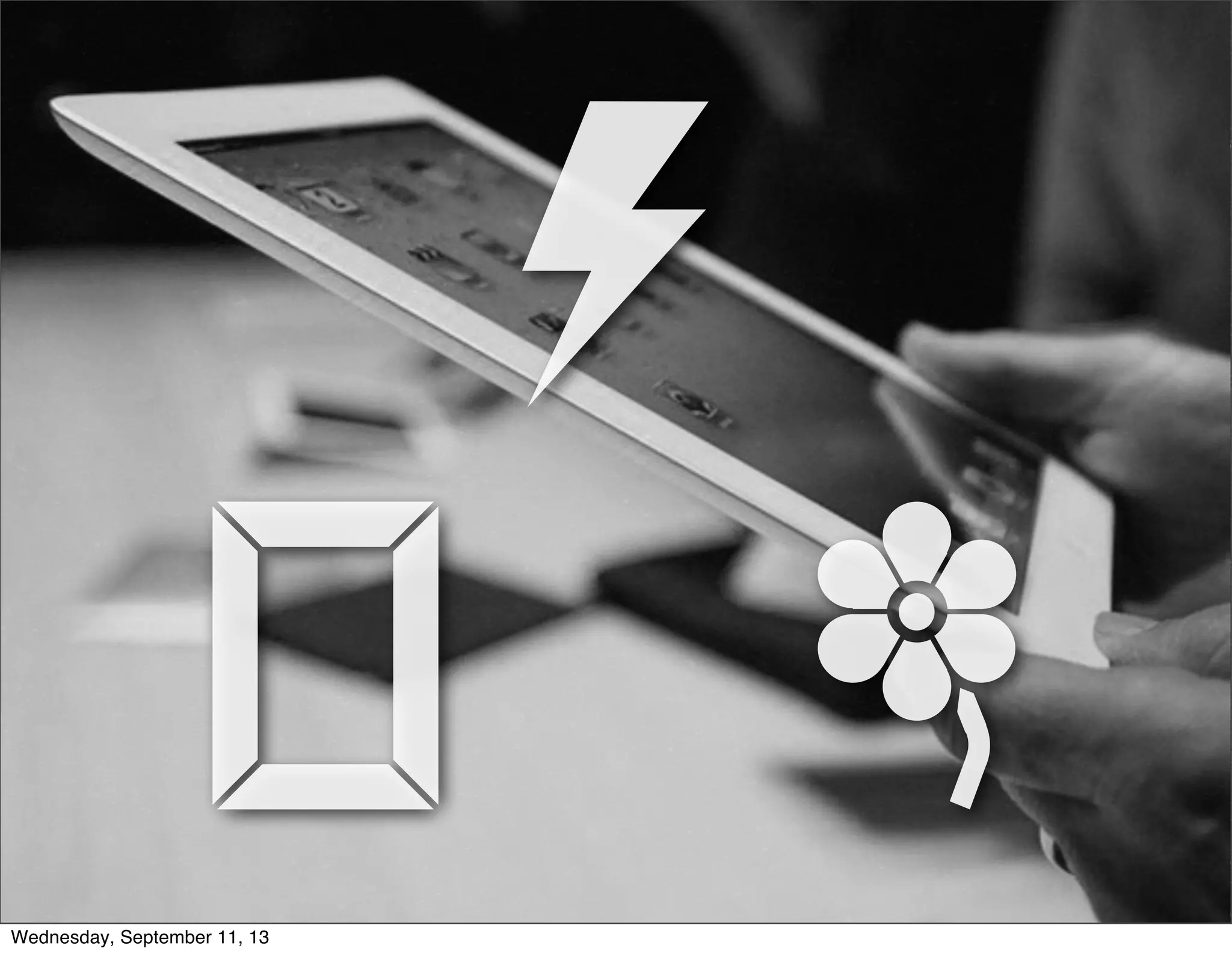 Wednesday, September 11, 13
 