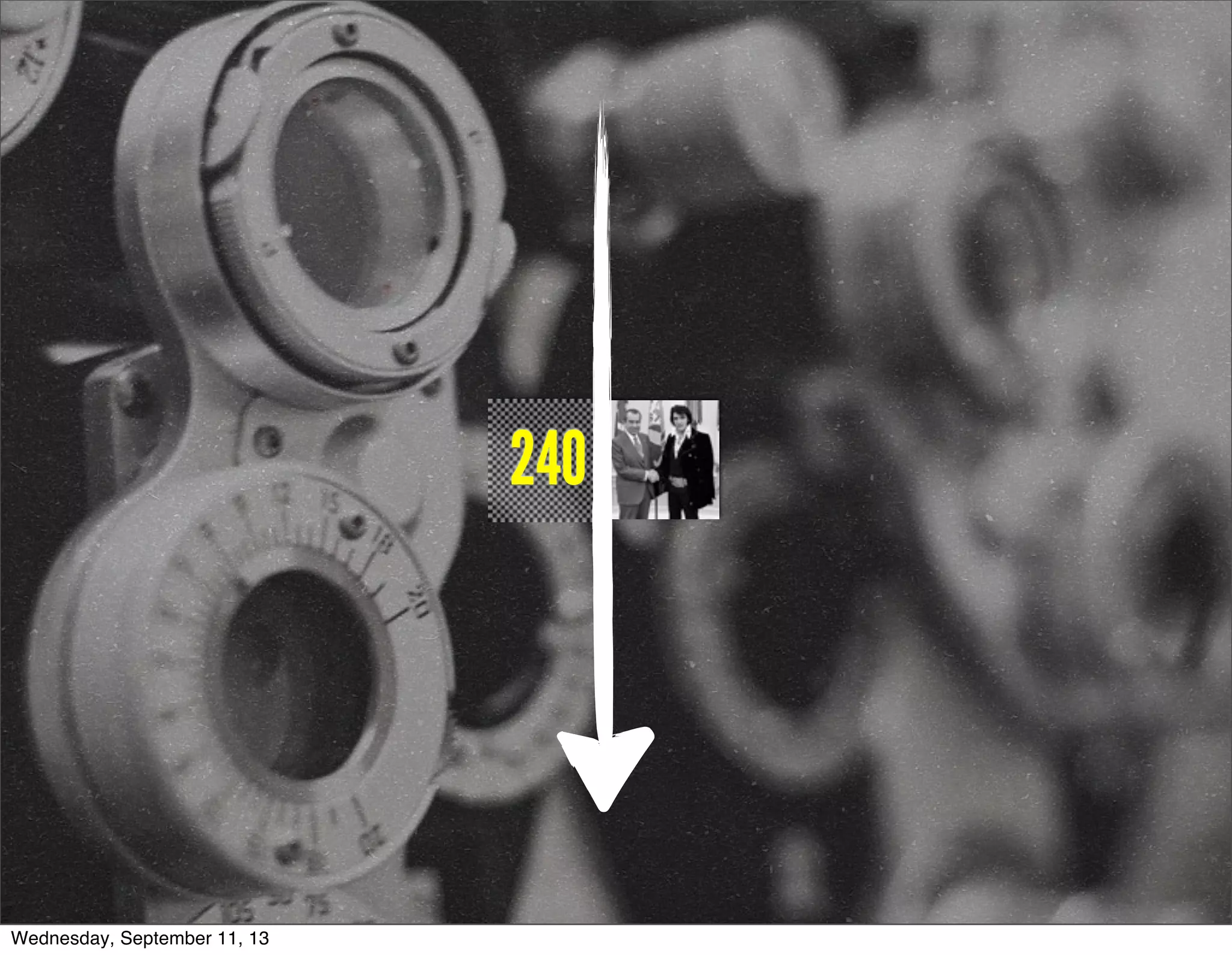 240
Wednesday, September 11, 13
 