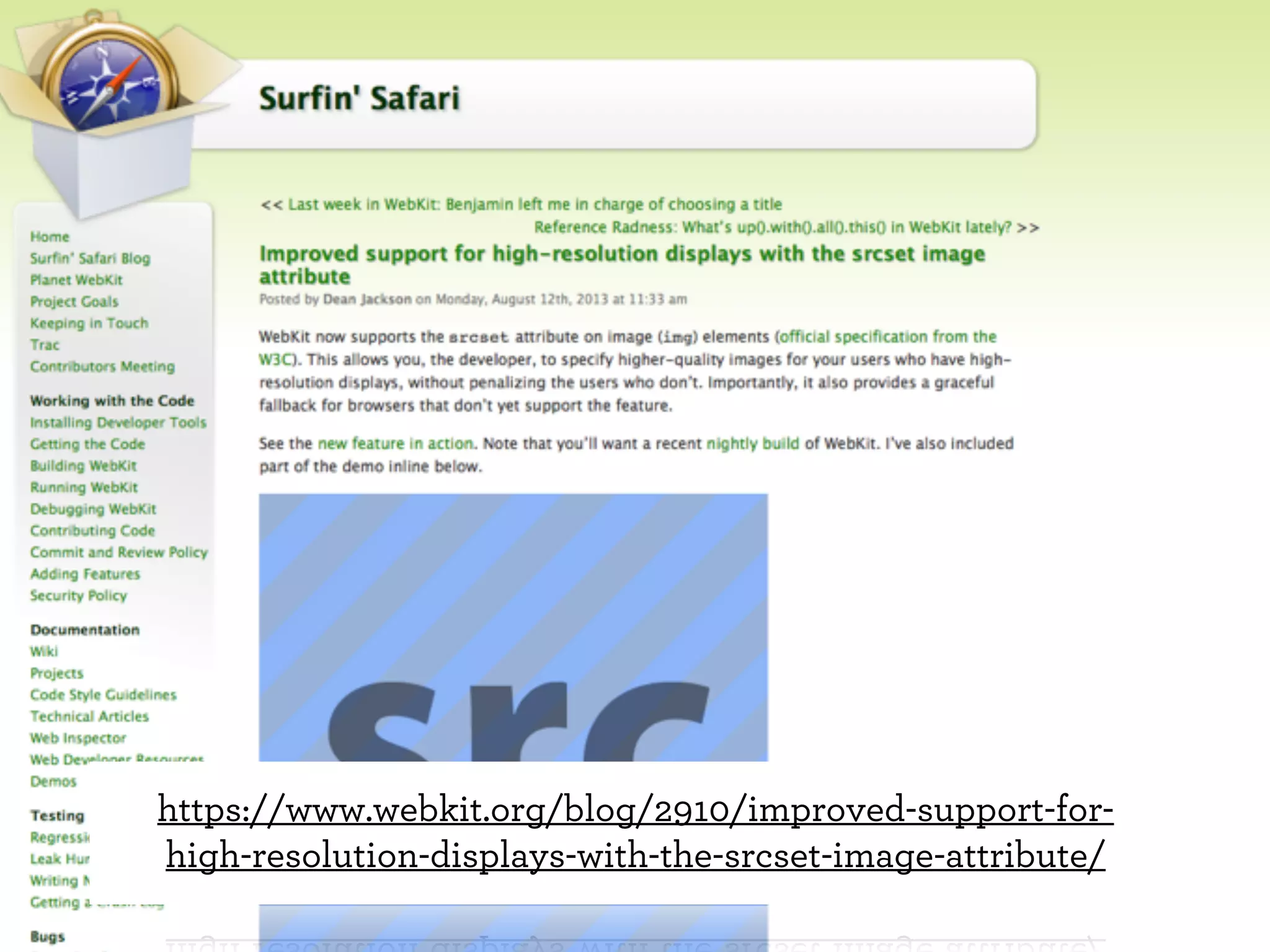 https://www.webkit.org/blog/2910/improved-support-forhigh-resolution-displays-with-the-srcset-image-attribute/

 