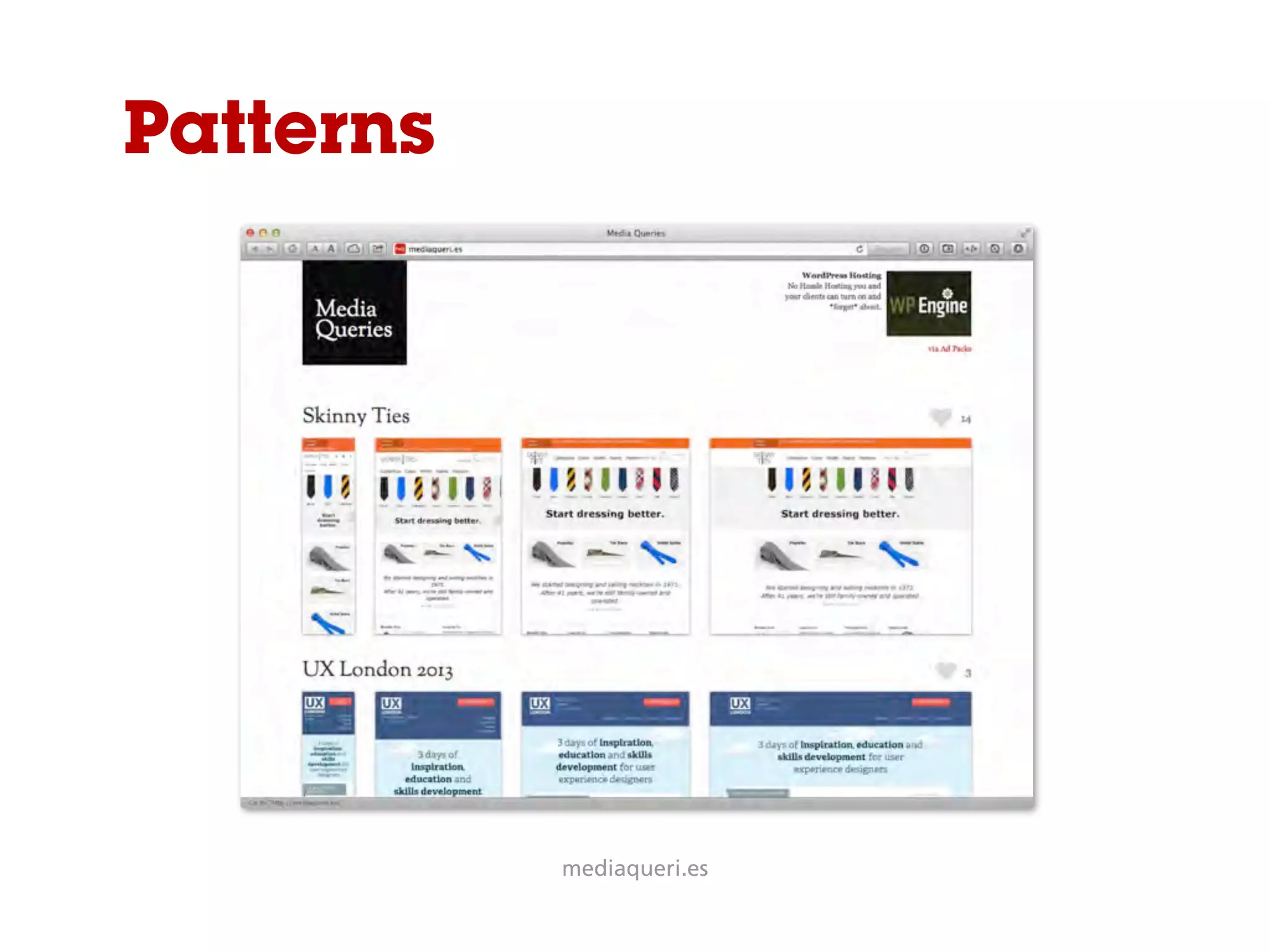 Patterns
mediaqueri.es
 