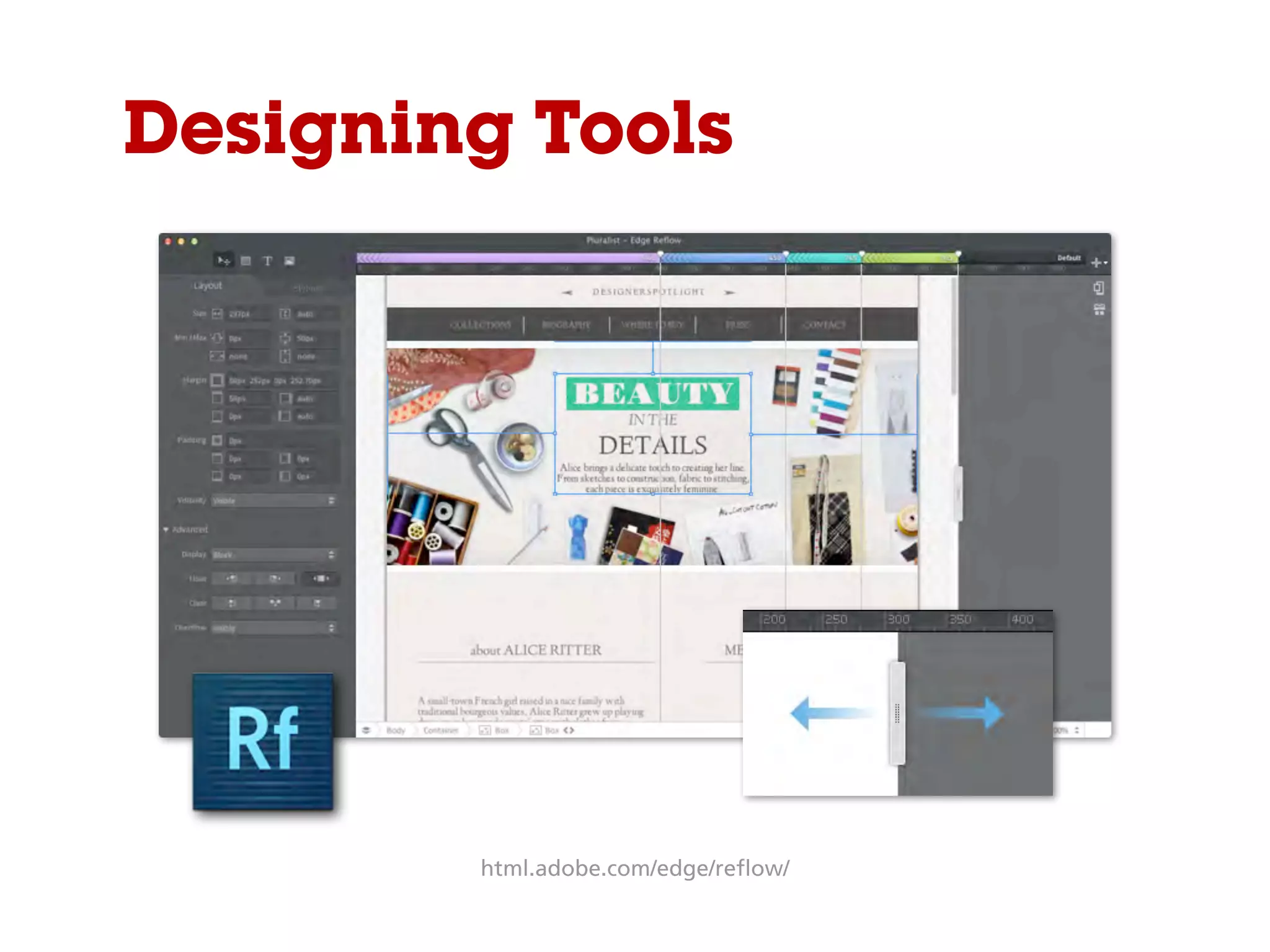 Designing Tools
html.adobe.com/edge/reflow/
 