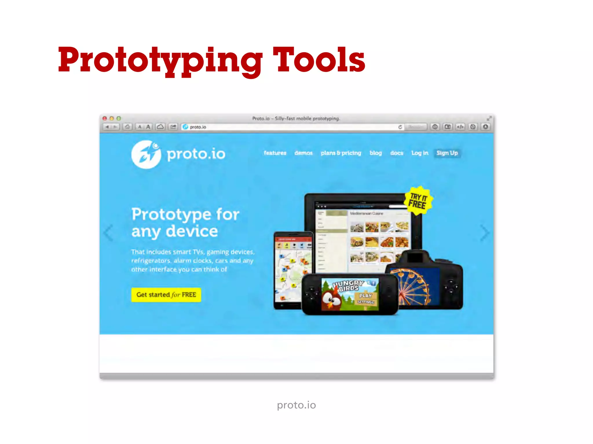 Prototyping Tools
proto.io
 